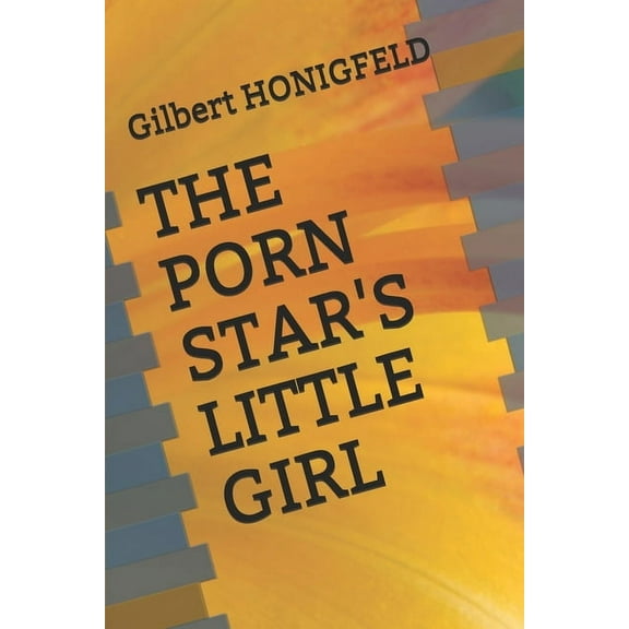 The Porn Star's Little Girl (Paperback)