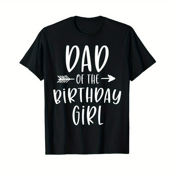 Dad of the Birthday Girl Daddy & Daughter Bday Party Father T-Shirt