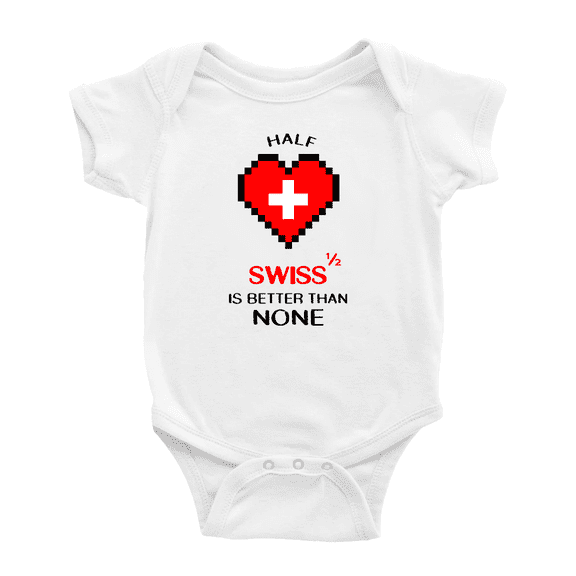 Half Swiss Is Better Than None Cute Baby Bodysuits (White, 12-18 Months)