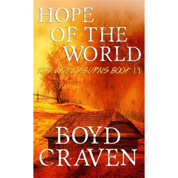 Pre-Owned Hope of the World : A Post-apocalyptic Story