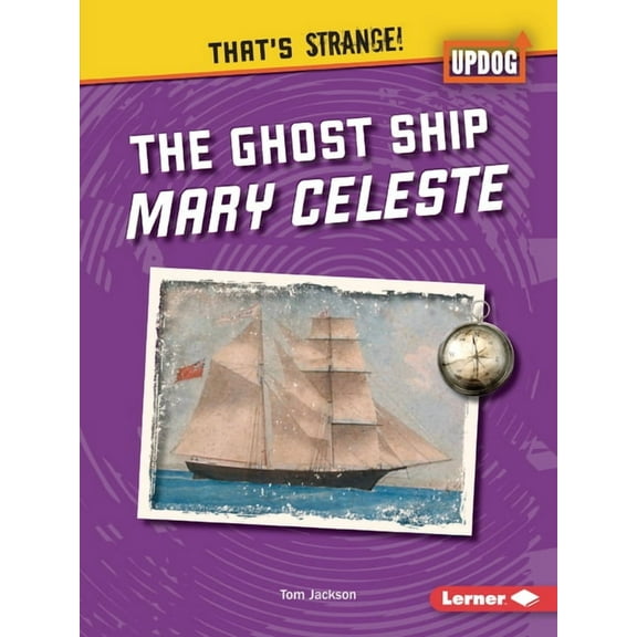 That's Strange! (Updog Books (Tm)) The Ghost Ship Mary Celeste, (Paperback)