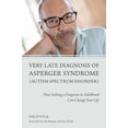 thumbnail image 1 of Pre-Owned Very Late Diagnosis of Asperger Syndrome (Autism Spectrum Disorder): How Seeking a Diagnosis in (Paperback) by Philip Wylie, Luke Beardon, Sara Heath, 1 of 1