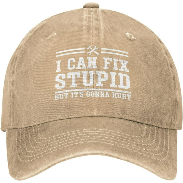 I Can Fix Stupid But It's Gonna Hurt Hats Denim Cap