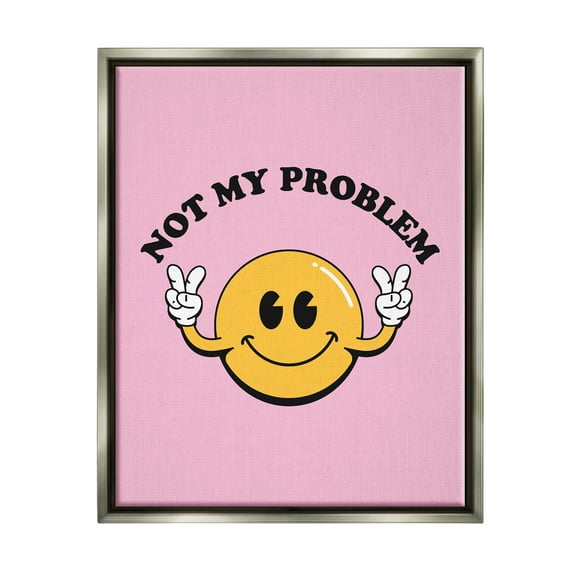 Stupell Industries Not My Problem Retro Smiley Typography Painting Gray Floater Framed Canvas Art Print Wall Art, 17 x 21