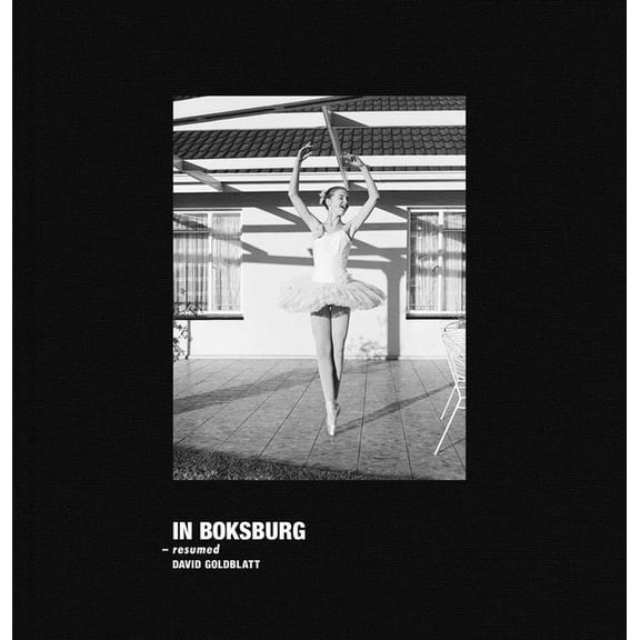 David Goldblatt: In Boksburg, (Hardcover)