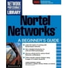 Nortel Networks: A Beginner's Guide