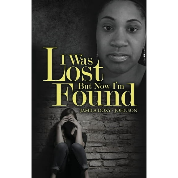 I Was Lost But Now I'm Found, (Paperback)