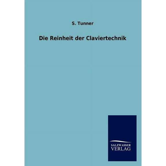 Die Reinheit Der Claviertechnik