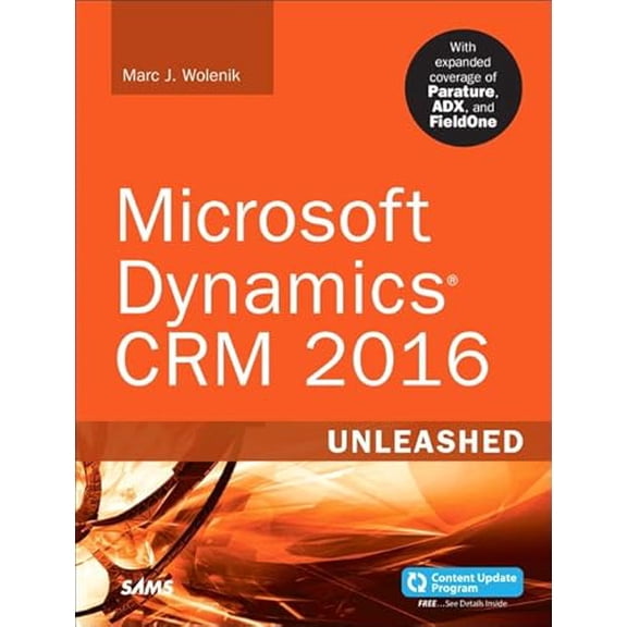 Pre-Owned Microsoft Dynamics Crm 2016 Unleashed: With Expanded Coverage of Parature, Adx and Fieldone (Paperback) 0672337606 9780672337604