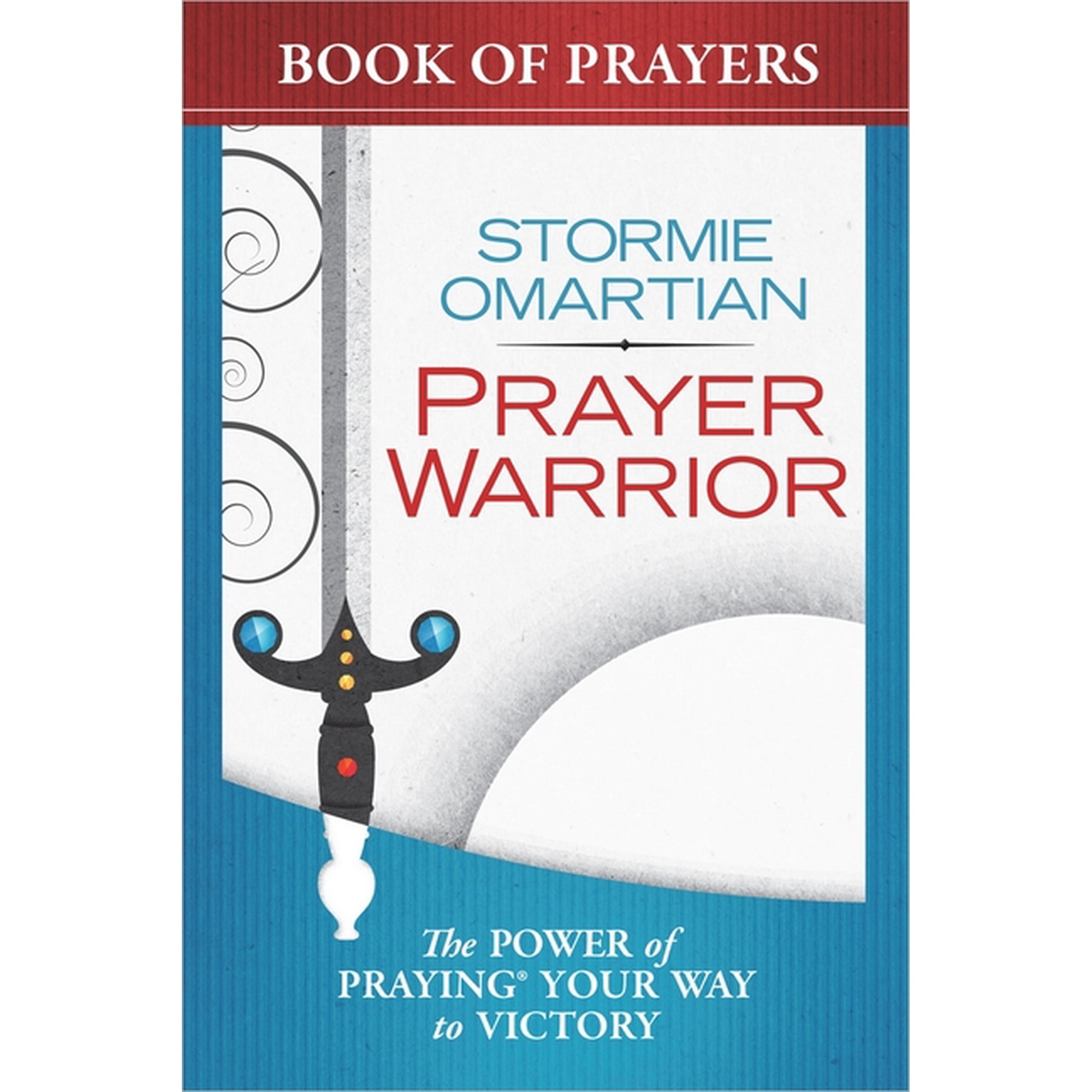 Prayer Warrior Book of Prayers: The Power of Praying Your Way to Victory (Paperback)