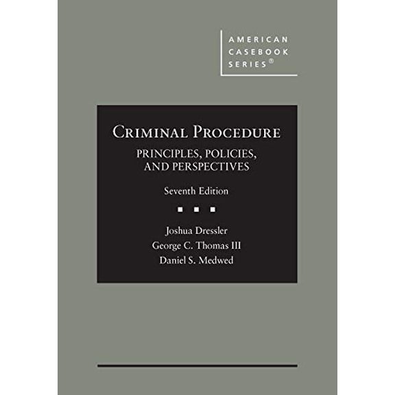 Pre-Owned Criminal Procedure: Principles, Policies, and Perspectives (American Casebook Series), 9781642422368, 1642422363, Hardcover, 7 edition