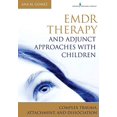 thumbnail image 2 of Thérapie d'Emdr et Approches d'Appoint avec les Enfants: Traumatismes Complexes, Attachement et Dissociation, 2 of 3