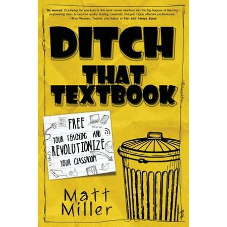 - Ditch That Textbook : Free Your Teaching and Revolutionize Your Classroom