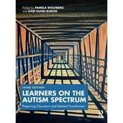Pre-Owned Learners on the Autism Spectrum: Preparing Educators and Related Practitioners (Paperback) by Pamela Wolfberg, Kari Dunn Buron