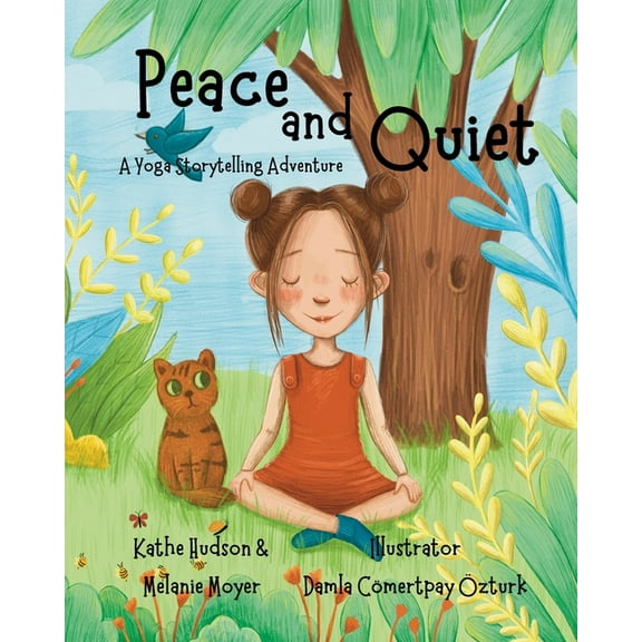 A Yoga Storytelling Adventure A Yoga Storytelling Adventure: Peace and Quiet, Book 3, (Paperback)