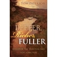 thumbnail image 2 of Deeper, Richer, Fuller : Discover the Spiritual Life You Long For (Paperback), 2 of 2