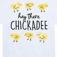 thumbnail image 3 of Instant Message - Hey There Chickadee  - Toddler And Youth Short Sleeve Graphic T-Shirt, 3 of 6