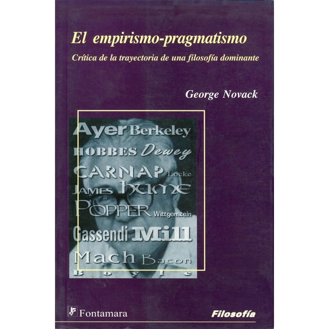 El empirismo-pragmatismo, de George Novack , Fontamara