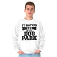 thumbnail image 5 of Rather Be Dog Park Pet Puppy Owner Sweatshirt for Men or Women Brisco Brands L, 5 of 6