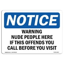 OSHA Notice Sign - Warning Nude People Here If This Offends | Decal | Protect Your Business, Construction Site |  Made in the USA