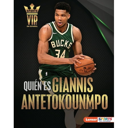 Personalidades del DePorte (Sports Vips) QuiÃ©n Es Giannis Antetokounmpo (Meet Giannis Antetokounmpo): Superestrella de Milwaukee Bucks (Milwaukee Bucks Superstar, (Hardcover)