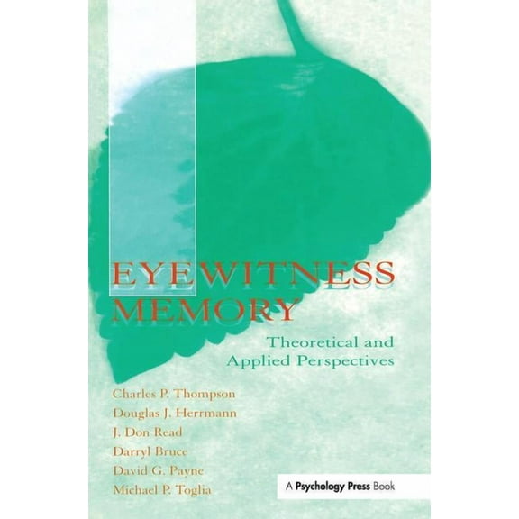 Eyewitness Memory: Theoretical and Applied Perspectives, (Hardcover)