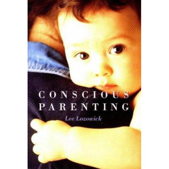 Pre-Owned Conscious Parenting (Paperback) 093425267X 9780934252676
