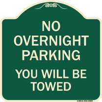 SignMission Designer Series Sign - No Overnight Parking You Will Be Towed | Green & Tan 18" X 18" Heavy-Gauge Aluminum Architectural Sign | Protect Your Business & Municipality | Made