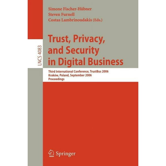 Trust and Privacy in Digital Business: Third International Conference, Trustbus 2006, Krakow, Poland, September 4-8, 200, (Paperback)