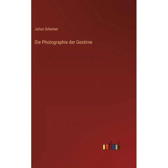 Die Photographie der Gestirne (Hardcover)