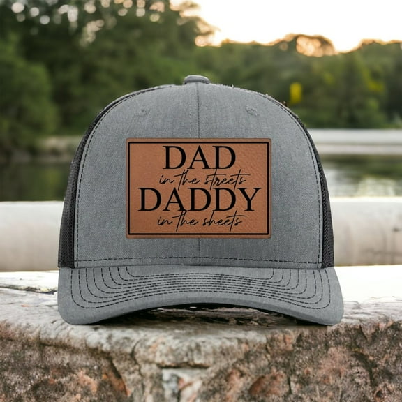 Dad in the Streets Daddy in the Sheets Hat - Fathers Day Gifts From Wife - Funny Dad Cap - Gifts for Men Boyfriend - Inappropriate Hat
