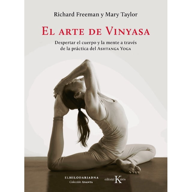 EL ARTE DE VINYASA KAIROS RICHARD FREEMAN Y MARY TAYLOR