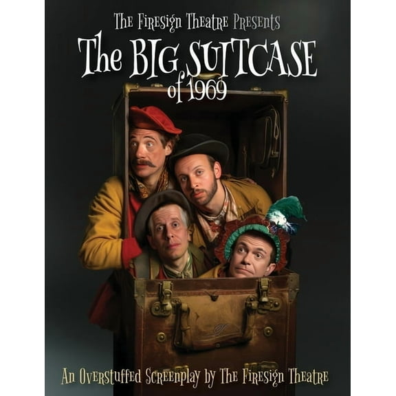 The Big Suitcase of 1969 - An Overstuffed Screenplay by The Firesign Theatre, (Paperback)