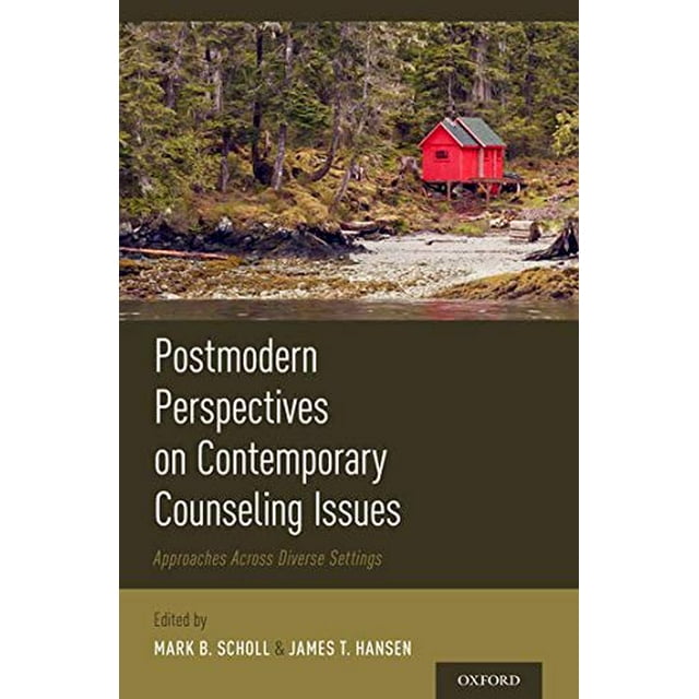 Postmodern Perspectives on Contemporary Counseling Issues: Approaches Across Diverse Settings