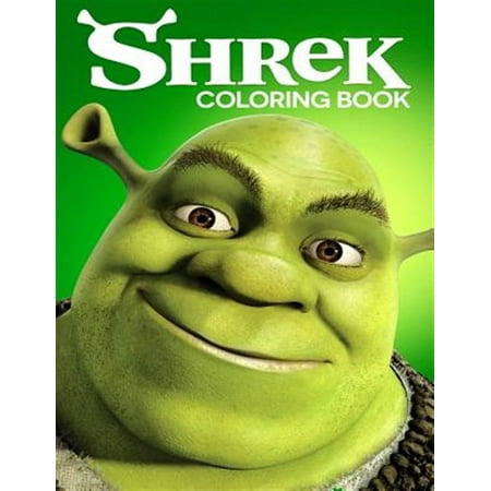 Pre-Owned Coloring Books for Adults and Kids 2-4 4-8 8-12+: Shrek Coloring Book: Coloring Book for Kids and Adults with Fun Easy and Relaxing Coloring Pages (Paperback)
