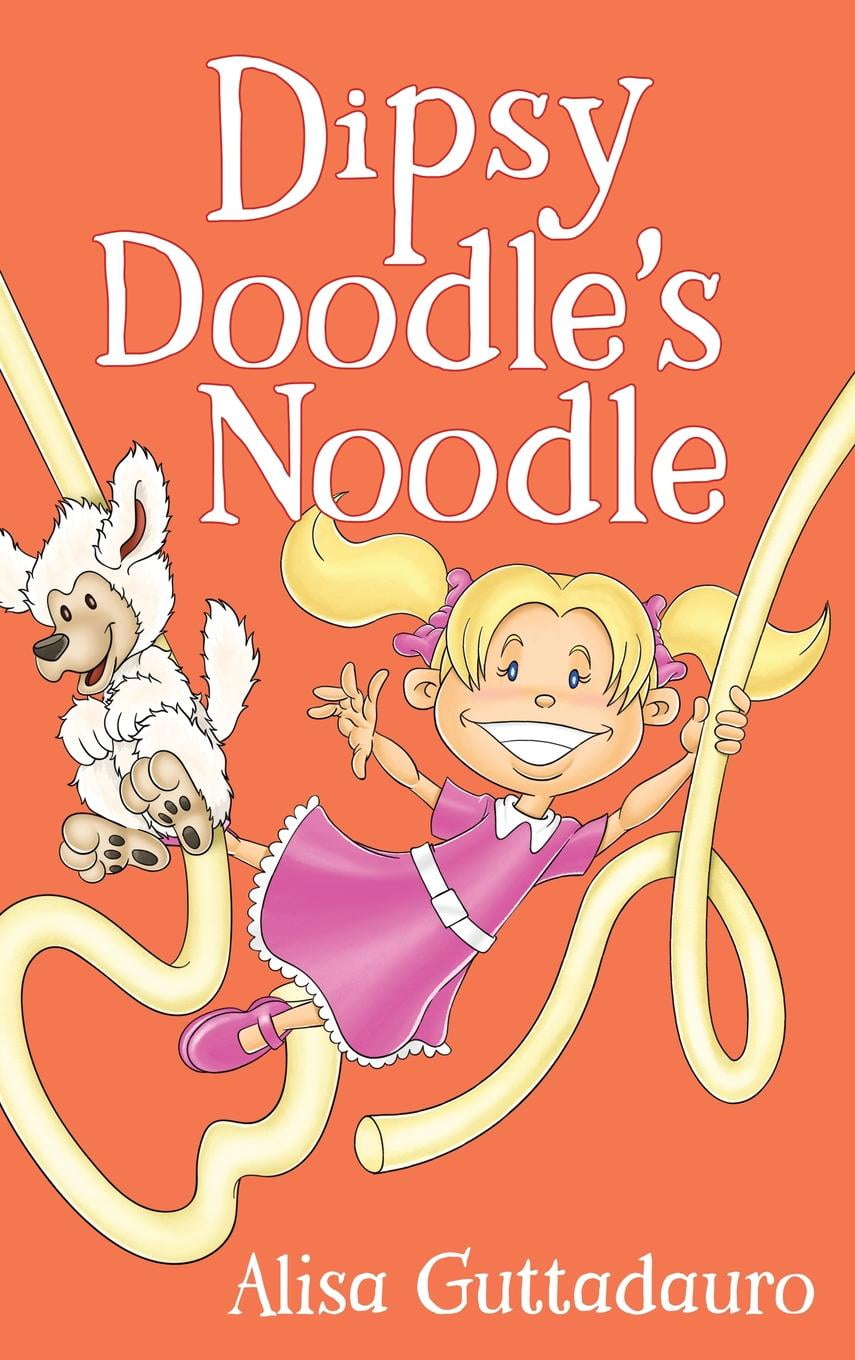 Dipsy Doodle's Noodle (Hardcover)