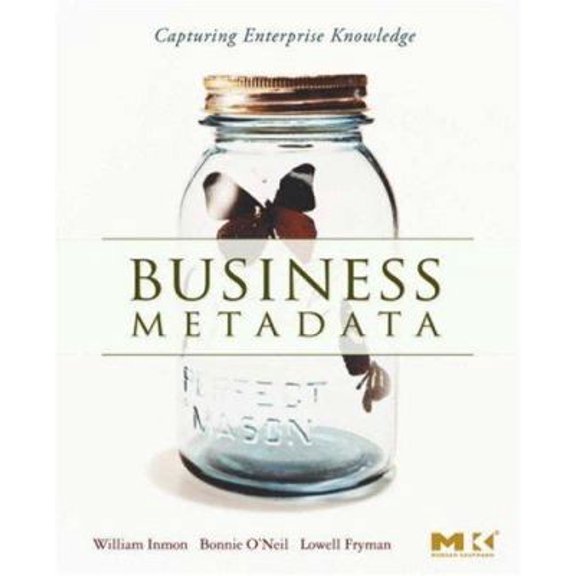 Pre-Owned Business Metadata: Capturing Enterprise Knowledge (Paperback) 0123737265 9780123737267