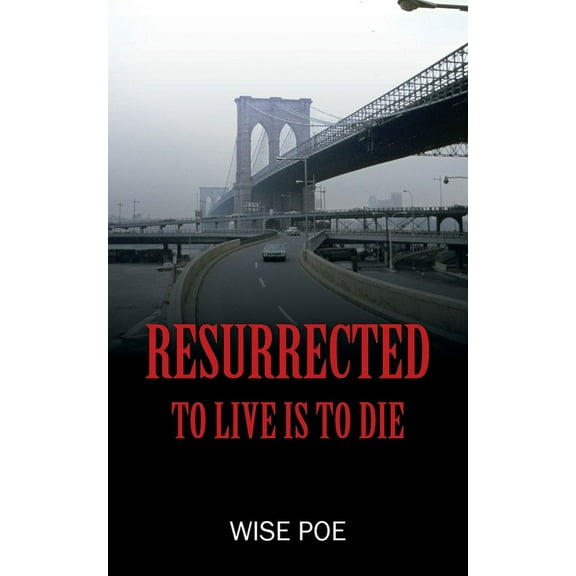Resurrected: To Live Is To Die (Paperback)