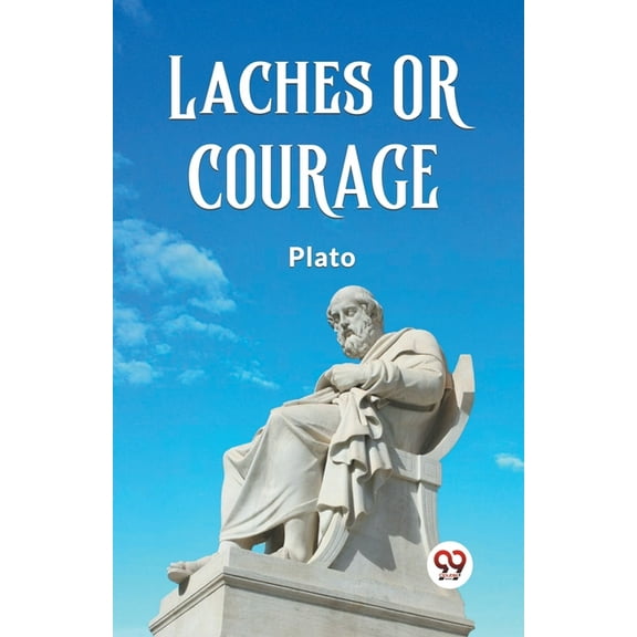 Laches or Courage, (Paperback)