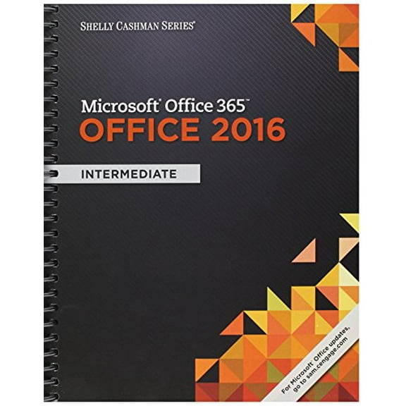 Pre-Owned Shelly Cashman Microsoft Office 365 & Office 2016: Intermediate (Spiral-bound) 1305870395 9781305870390