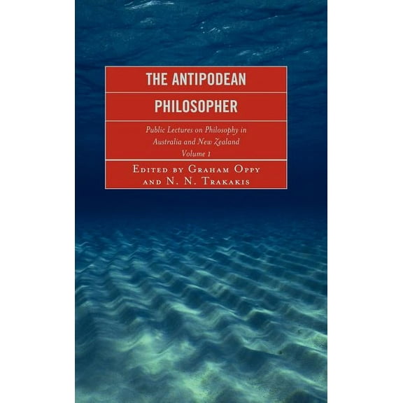 Antipodean Philosopher: Public Lectures on Philosophy in Australia and New Zealand, (Hardcover)