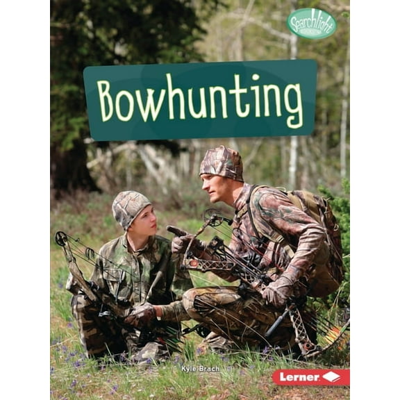 Searchlight Books (Tm) -- Hunting and Fi Bowhunting, (Paperback)