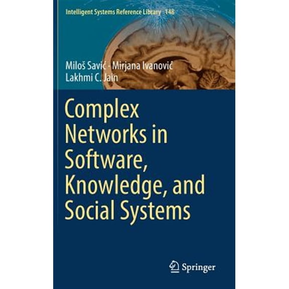 Pre-Owned Intelligent Systems Reference Library: Complex Networks in Software, Knowledge, and Social Systems (Hardcover)