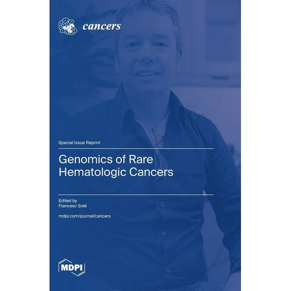 Genomics of Rare Hematologic Cancers, (Hardcover)