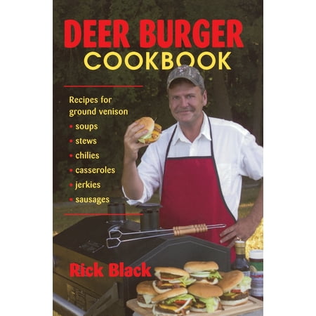 Deer Burger Cookbook: Recipes PB (Paperback) (Best Way To Make Deer Burger)
