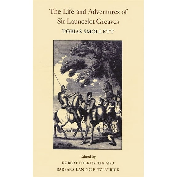 Works of Tobias Smollett The Life and Adventures of Sir Launcelot Greaves, (Paperback)