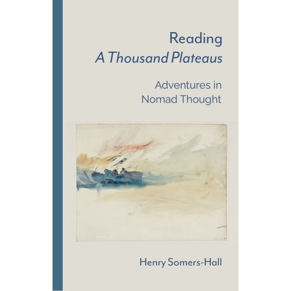 Reading a Thousand Plateaus: Adventures in Nomad Thought, (Paperback)