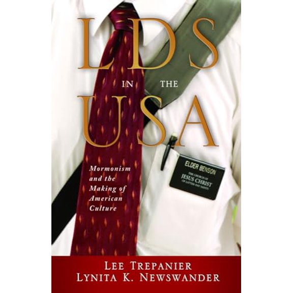 Pre-Owned LDS in the USA: Mormonism and the Making of American Culture, 9781602583276, 1602583277, Paperback,