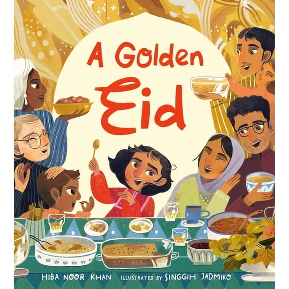 Festivals of the World A Golden Eid: Festivals of the World: (A Vibrant Celebration of Muslim Traditions, Family, and Ramadan for Kids Ages 4-8, (Hardcover)