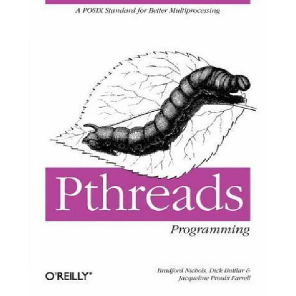 Pthreads Programming: Using POSIX Threads